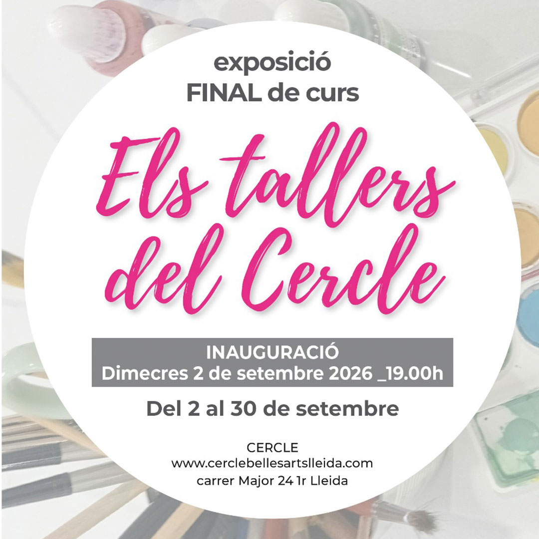 Inauguració exposició «ELS TALLERS DEL CERCLE»