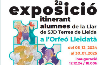 2ª Exposició Itinerant de la Llar de SJD Terres de Lleida